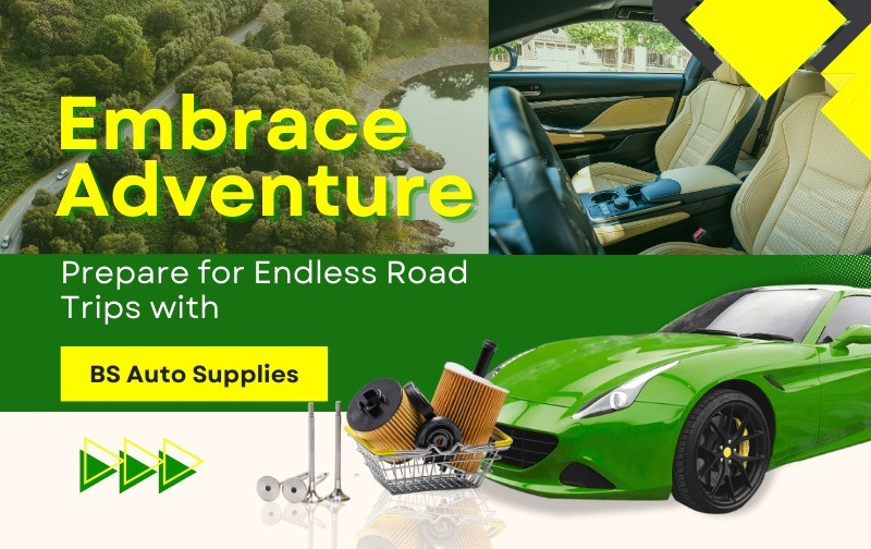Embrace Adventure: Prepare for Endless Road Trips with BS Auto Supplies