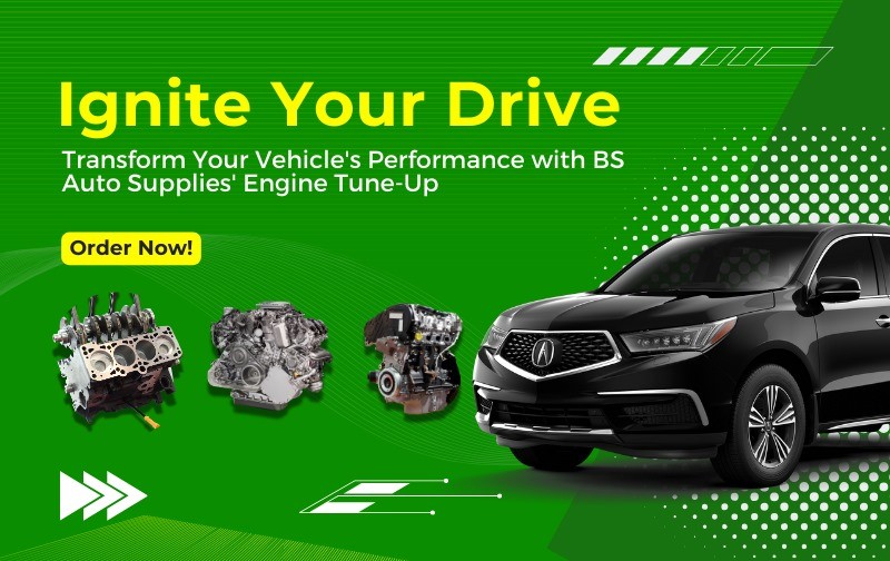 Ignite Your Drive: Transform Your Vehicle's Performance with BS Auto Supplies' Engine Tune-Up