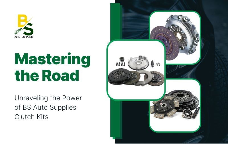 Mastering the Road: Unraveling the Power of BS Auto Supplies Clutch Kits