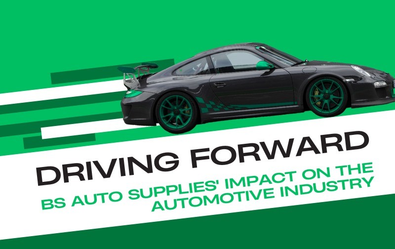 Driving Forward: BS Auto Supplies' Impact on the Automotive Industry
