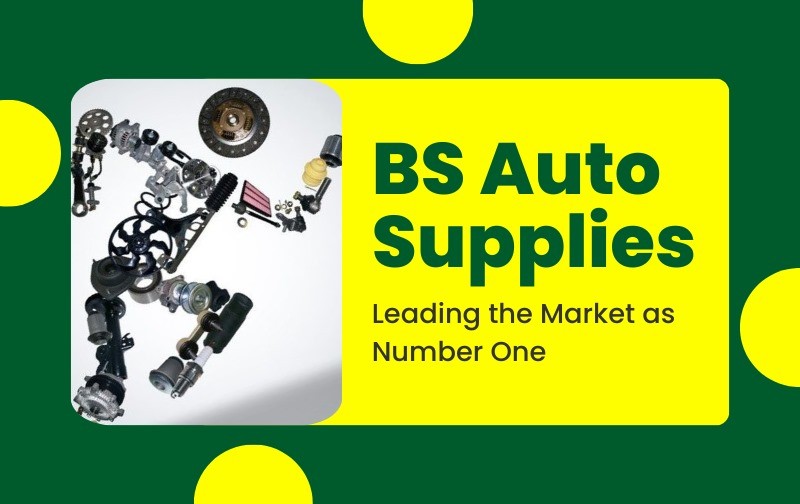 BS Auto Supplies: Leading the Market as Number One