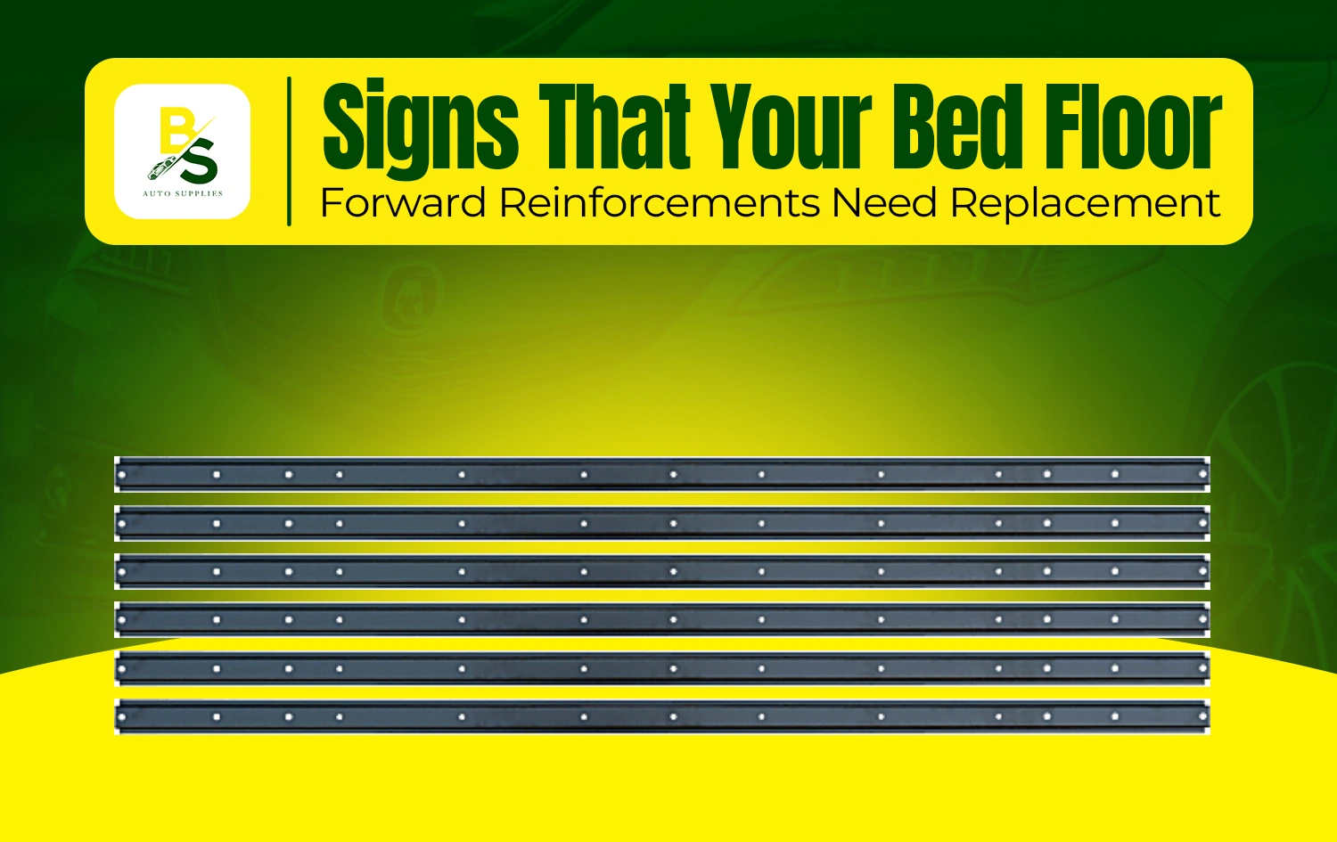 Signs That Your Bed Floor Forward Reinforcements Need Replacement