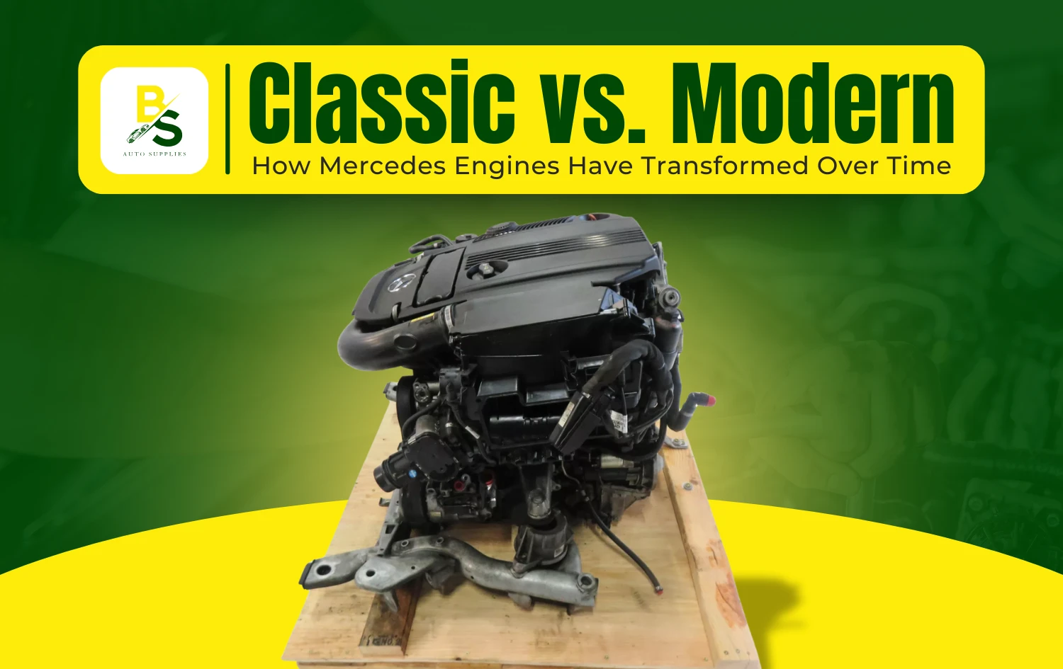 Classic vs. Modern: How Mercedes Engines Have Transformed Over Time