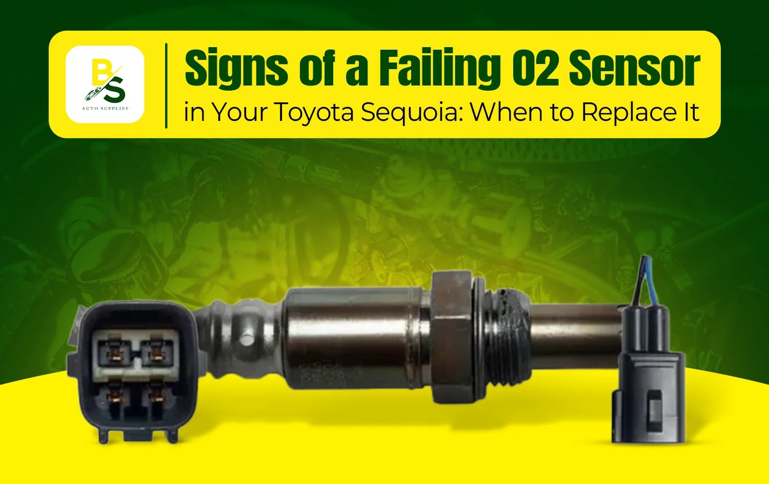 Signs of a Failing O2 Sensor in Your Toyota Sequoia: When to Replace It
