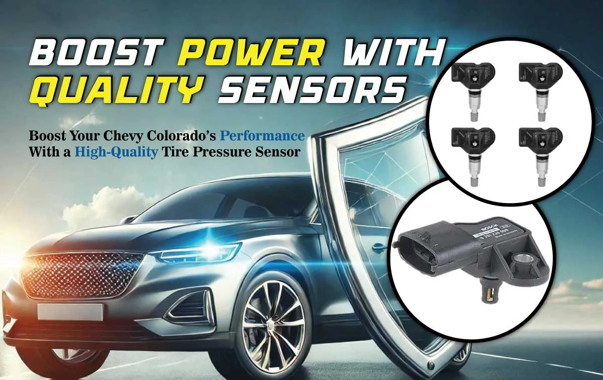 Boost Your Chevy Colorado’s Performance With a High-Quality Tire Pressure Sensor