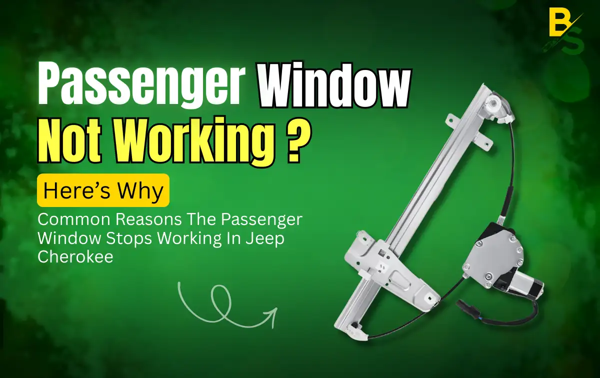 Common Reasons the Passenger Window Stops Working in Jeep Cherokee