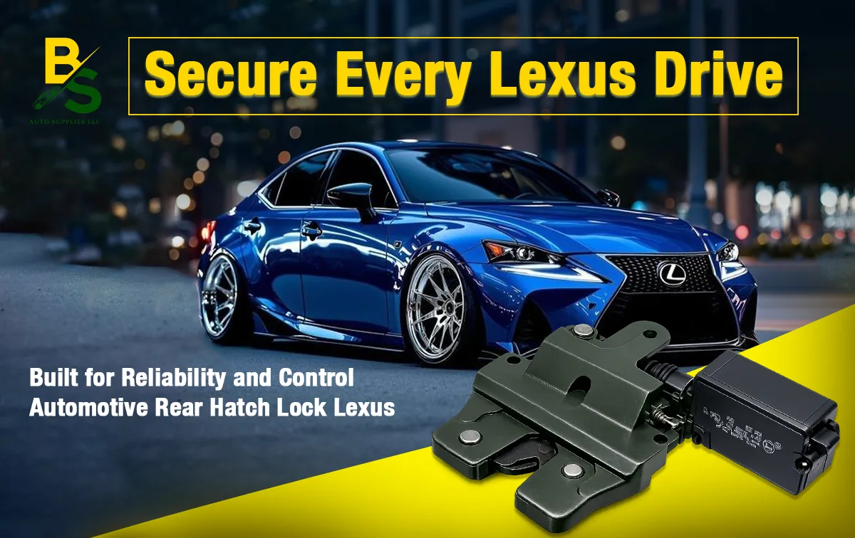 Built for Reliability and Control – Automotive Rear Hatch Lock Lexus