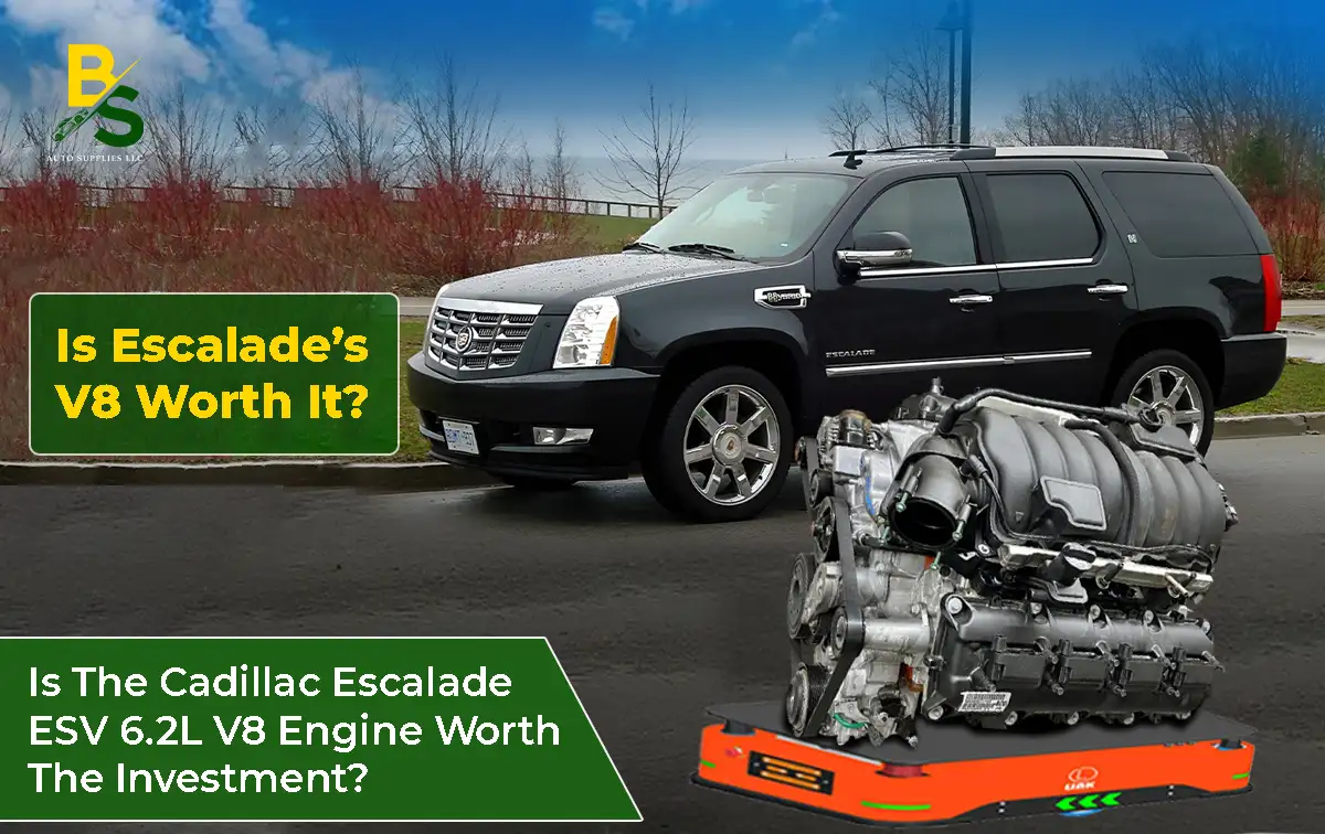 Is the Cadillac Escalade ESV 6.2L V8 Engine Worth the Investment?